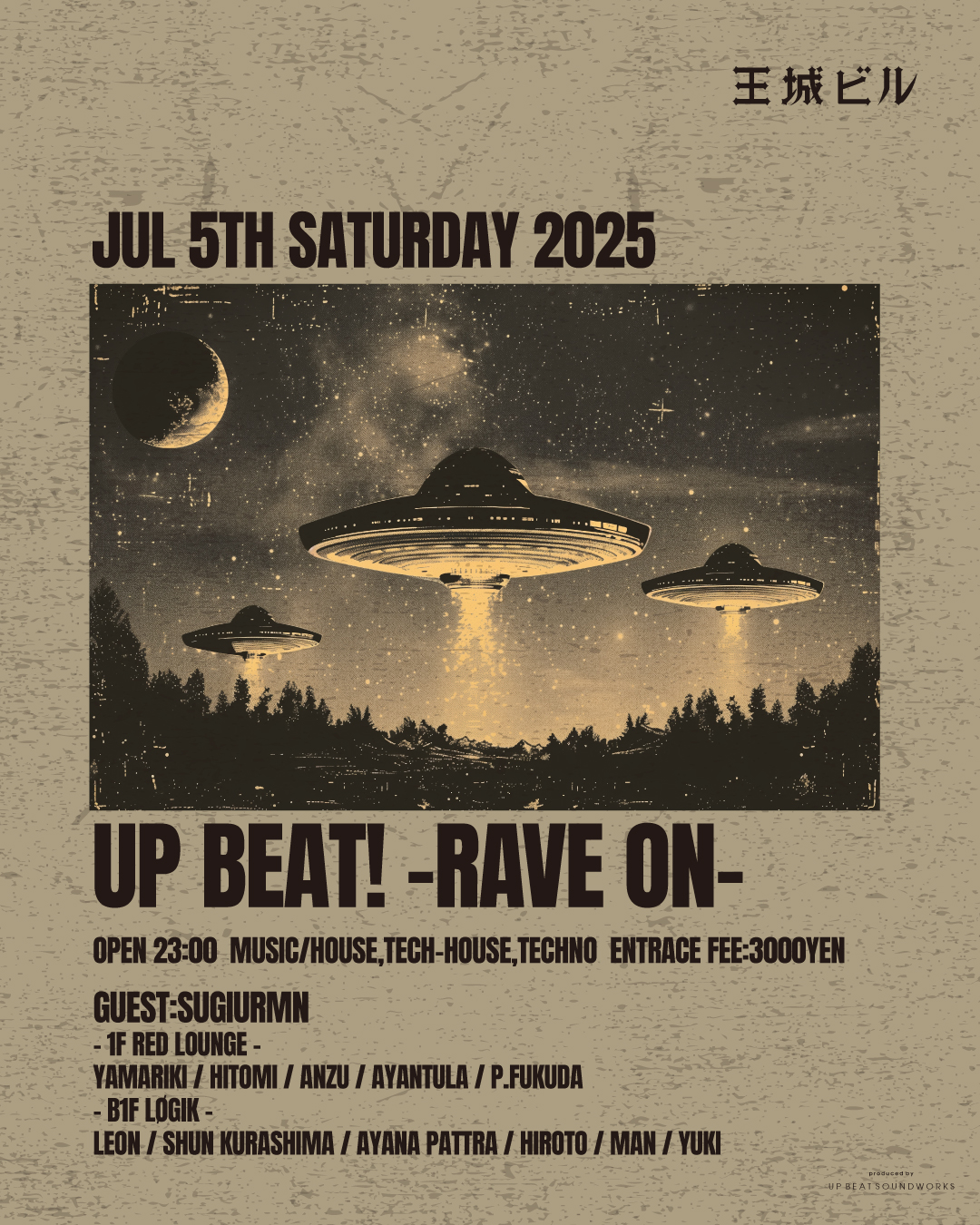 UP BEAT! - RAVE ON - at 王城ビル